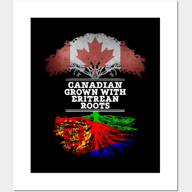 Canadian Grown With Eritrean Roots - Gift for Eritrean With Roots From Eritrea Wall Art by Country Flags